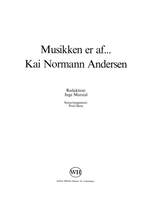 Kai Normann Andersen: Musikken Er Af... Kai Normann Andersen Product Image
