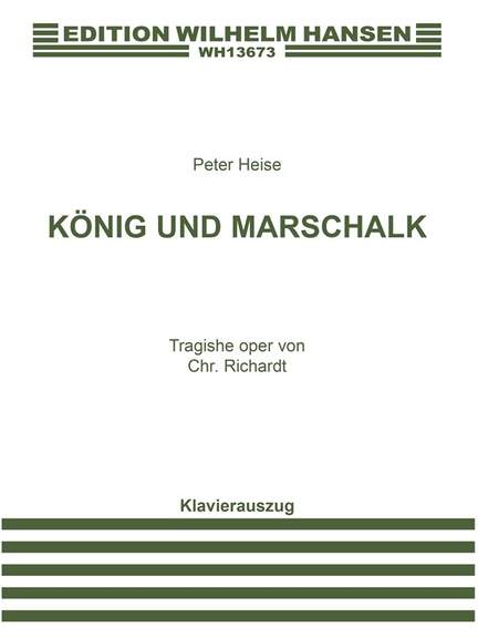 Peter Heise: Drot og Marsk