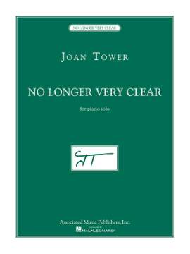Joan Tower: No Longer Very Clear