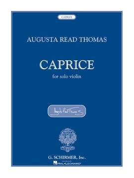 Augusta Read Thomas: Caprice