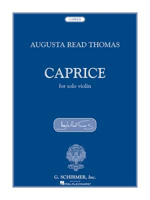 Augusta Read Thomas: Caprice