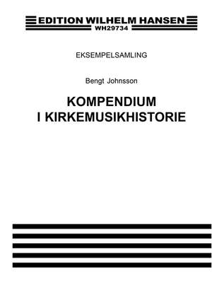 Bengt Johnsson: Kompendium I Kirkemusikhist.
