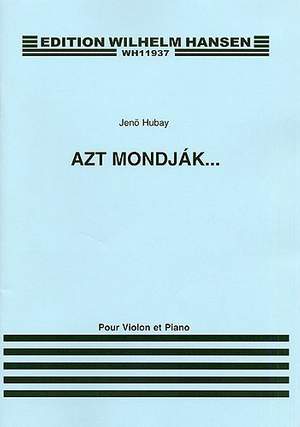 Jeno Hubay: Azt Mondjak