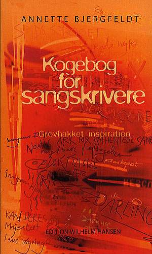 Annette Bjergfeldt: Kogebog For Sangskrivere
