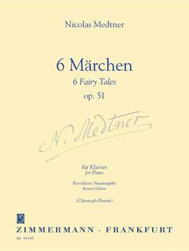 Nikolai Medtner: Sechs Märchen op. 51