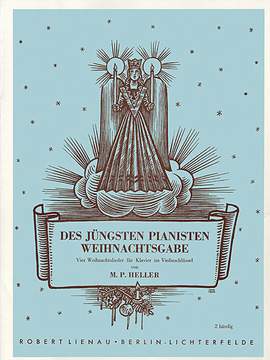Max Paul Heller: Des jüngsten Pianisten Weihnachtsgabe