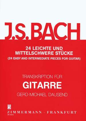 Johann Sebastian Bach: 24 Easy And Intermediate Pieces For Guitar