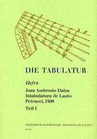 Dalza, J. A: Die Tabulatur Book 6: Intabulatura, 1508, Teil I