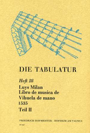 Milan, L: Die Tabulatur Book 18: Libro De Musica De Vihuela, 1535, Teil Ii