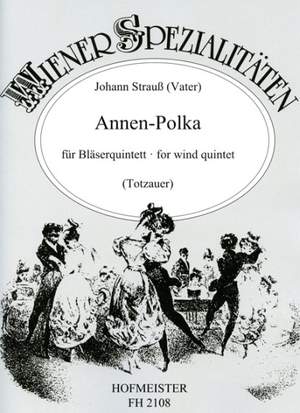 Johann Strauss Sr.: Annen-Polka, op. 137