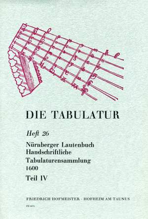 Die Tabulatur, Heft 26: Nürnberger Lautenbuch