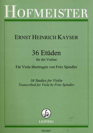 Heinrich Ernst Kayser: 36 Etüden für Violine, op. 20