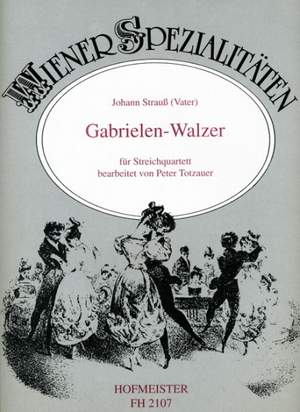 Johann Strauss Sr.: Gabrielen-Walzer, op. 68