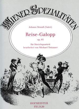 Johann Strauss Sr.: Reise-Galopp, op. 85