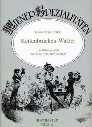Johann Strauss: Kettenbrücken-Walzer Op. 4