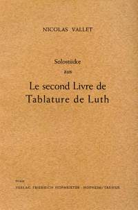 Vallet, N: Solo Pieces From 2nd Book Of Lute Tablature