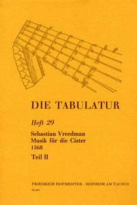 Vreedmann, S: Die Tabulatur Book29: Musik Fur Cister, 1568, Teil Ii