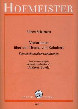 Robert Schumann: Sehnsuchtswalzervariationen