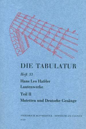 Hans Leo Hassler: Die Tabulatur, Heft 33