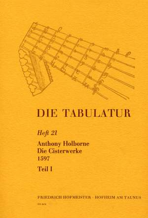 Holborne, A: Die Tabulatur Book 21: Cisterwerke, 1597, Teil I