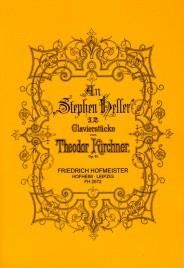 Theodor Kirchner: An Stephen Heller op. 51