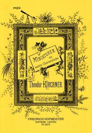 Theodor Kirchner: Miniaturen op. 62