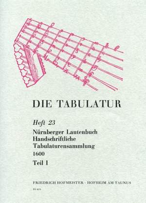 Die Tabulatur, Heft 23: Nürnberger Lautenbuch