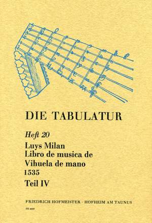 Milan, L: Die Tabulatur Book 20: Libro De Musica De Vihuela, 1535, Teil Iv