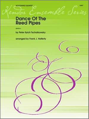 Pyotr Ilyich Tchaikovsky: Dance Of The Reed Pipes