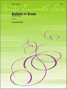 David Uber: Ballets In Brass (Six Short Dances)