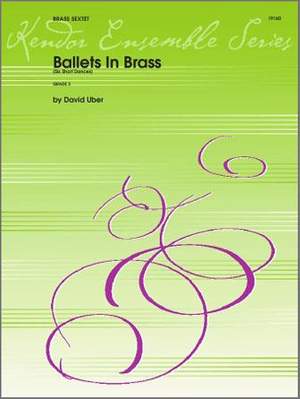 David Uber: Ballets In Brass (Six Short Dances)