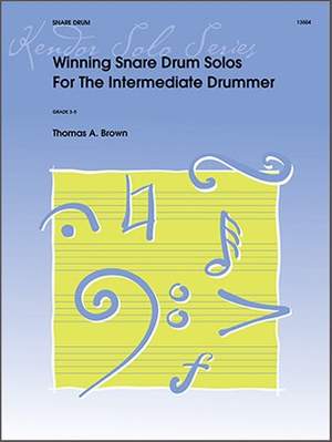 Tom Brown: Winning Snare Drum Solos For Intermediate Drummer