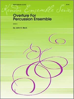 John H. Beck: Overture For Percussion Ensemble