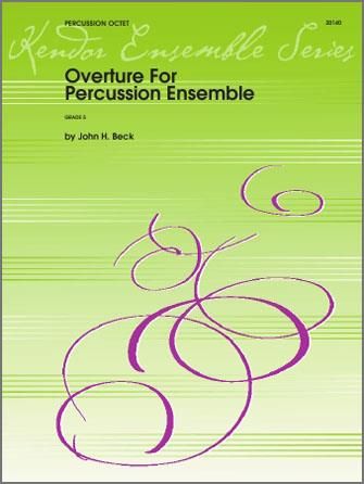 John H. Beck: Overture For Percussion Ensemble