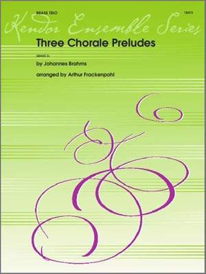 Johannes Brahms: Three Chorale Preludes