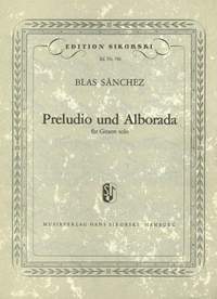 Blas Sanchez: Preludio und Alborada