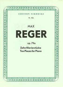 Max Reger: 10 Klavierstücke
