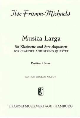 Ilse Fromm-Michaels: Musica larga