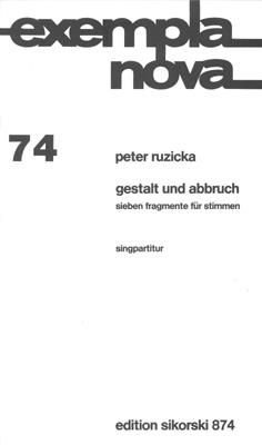 Peter Ruzicka: Gestalt und Abbruch