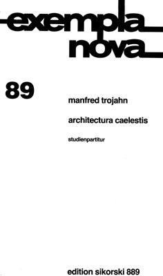 Manfred Trojahn: Architectura caelestis