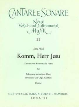 Erna Woll: Komm, Herr Jesu