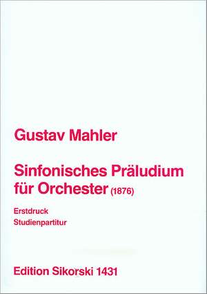 Mahler, G: Sinfonisches Präludium für Orchester (1876)