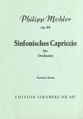 Philipp Mohler: Sinfonisches Capriccio