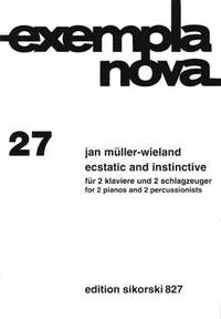 Jan Müller-Wieland: Ecstatic And Instinctive