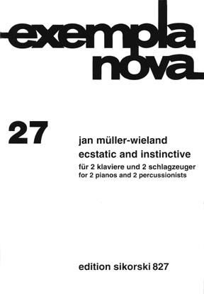 Jan Müller-Wieland: Ecstatic And Instinctive