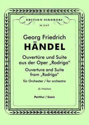 Georg Friedrich Händel: Ouvertüre und Suite aus der Oper 'Rodrigo'