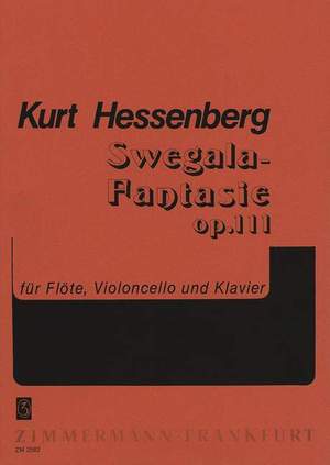 Kurt Hessenberg: Swegala-Fantasie op. 111