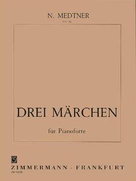 Medtner, N: Drei Märchen op. 42