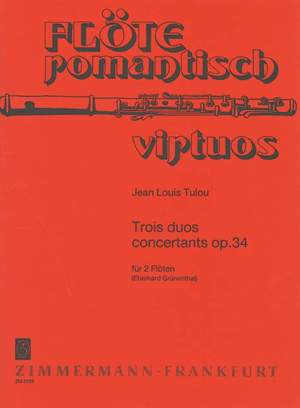 Jean-Louis Tulou: 3 Duos concertants op. 34