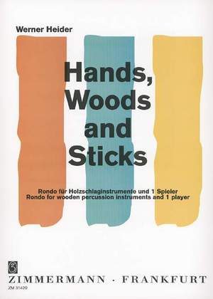 Werner Heider: Hands, Woods and Sticks